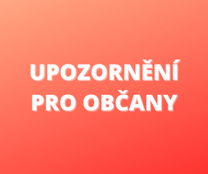 Upozornění pro občany